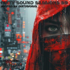 Dirty Sound Sessions featuring Keltron (Session 39)