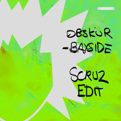 obskür - bayside (scruz edit) [FREE DL]