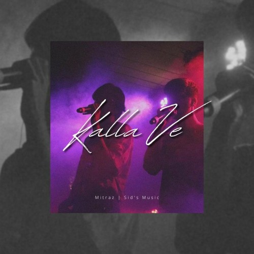 MITRAZ - Kalla Ve (RE-Vibe) | Sids Music