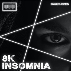 8K Insomnia (Owain Jones Edit){FREE DOWNLOAD}