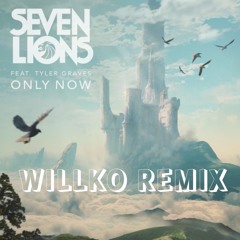 Only Now - Seven Lions (WIllKO Remix)