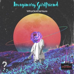 Imaginary Girlfriend (Tako ~ Eli.yf ~ Dreamz)