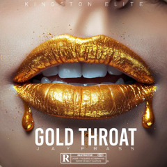 Jay Frass - Gold Throat