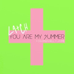 You Are My Summer (feat. Coleman Hell & Jayme)