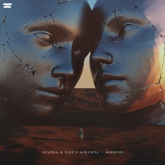 Sevenn x Diego Miranda - Mirrors