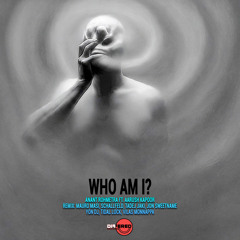 Anant Rohmetra - Who Am I? feat. Aarush Kapoor (Schallfeld Remix)