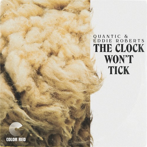 Quantic & Eddie Roberts - The Clock Won't Tick | Color Red Music