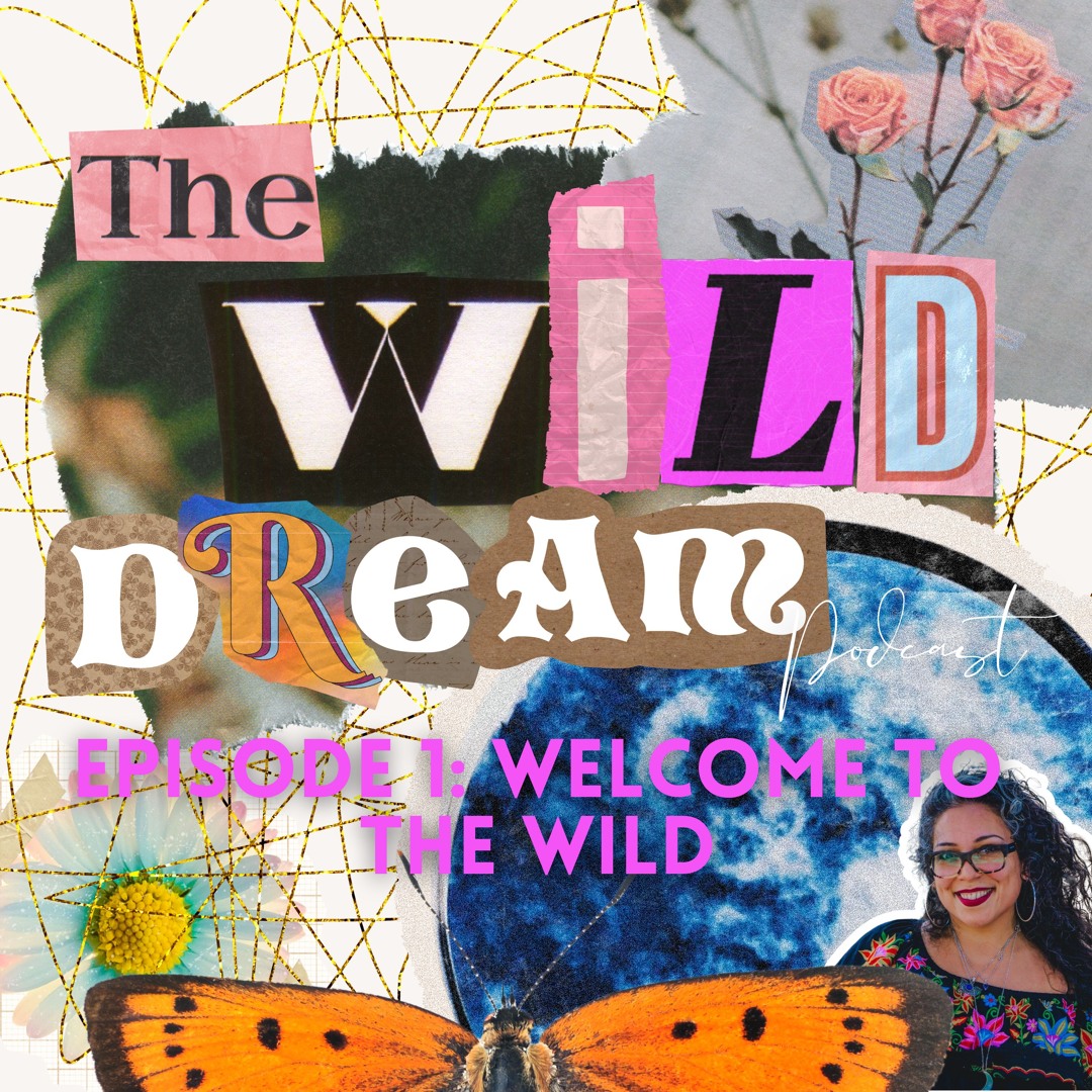 The Wild Dream Podcast