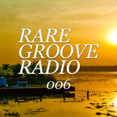 Rare Groove Radio 006 | Afrobeat, Amapiano & R&B