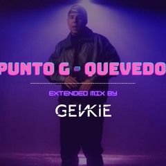 Quevedo - Punto G (Genkie DJ EXTENDED MIX) Soundcloud