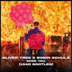 OLIVER TREE & ROBIN SCHULZ - MISS YOU (10AD BOOTLEG) [FREE DOWNLOAD]