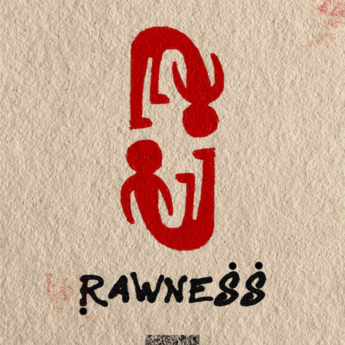 rawness