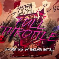 Angel Dust Song  Full Throttle (Hazbin Hotel. By NerdOut!)