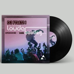 DJ Fresh Louder (Drowzee & Esoro Bootleg) FREE DOWNLOAD