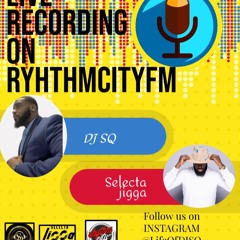 DJSQ & Selecta Jigga Rhythm City Live Recording