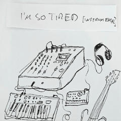I'm So Tired [instrumental]