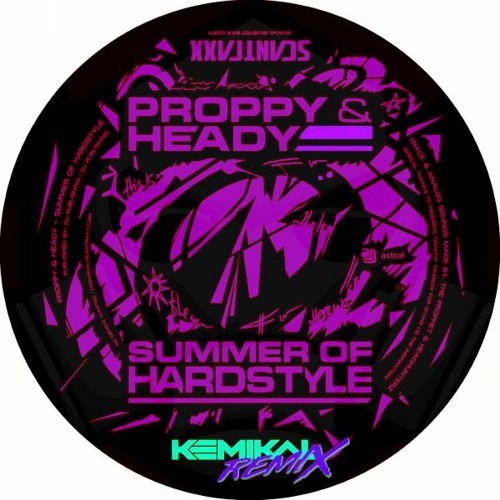 Summer Of Hardstyle - Proppy & Heady (Kemikal Remix) (Giveaway 2)
