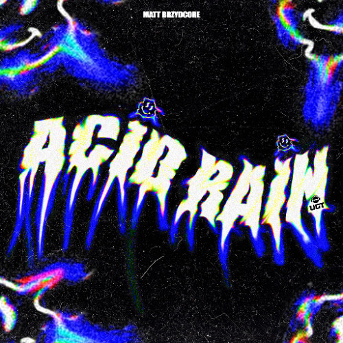 Matt Brzydcore - Acid Rain [OUT UGT]