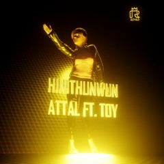 Hinithunwun - Attal ft Toy
