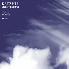 Katzhu - Silent Eclipse [NOVATONE // Orbit 24]