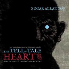 The Tell-Tale Heart: A Horror Audio Experience (MMS 172)