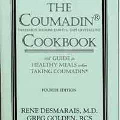 [View] EBOOK 📑 The Coumadin Cookbook: A Guide to Healthy Meals when Taking Coumadin