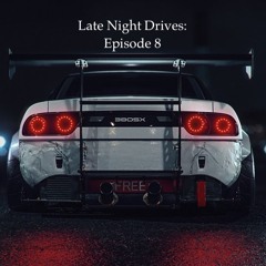 LATE NIGHT DRIVES: EPISODE 8 (UK RAP, Hip Hop, Afro, Latin, Etc)