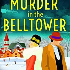 [Get] EBOOK EPUB KINDLE PDF Murder in the Belltower: An utterly gripping historical c
