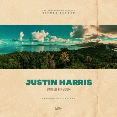 Justin Harris @ Chicago Calling #099 - United Kingdom