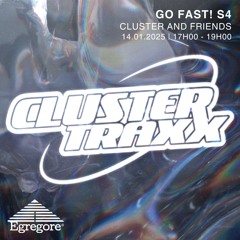 Cluster Traxx presents : Go Fast ! S4 invite Nevrra (Janvier 2025)