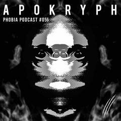 PHOBIA PODCAST #56APOKRYPH