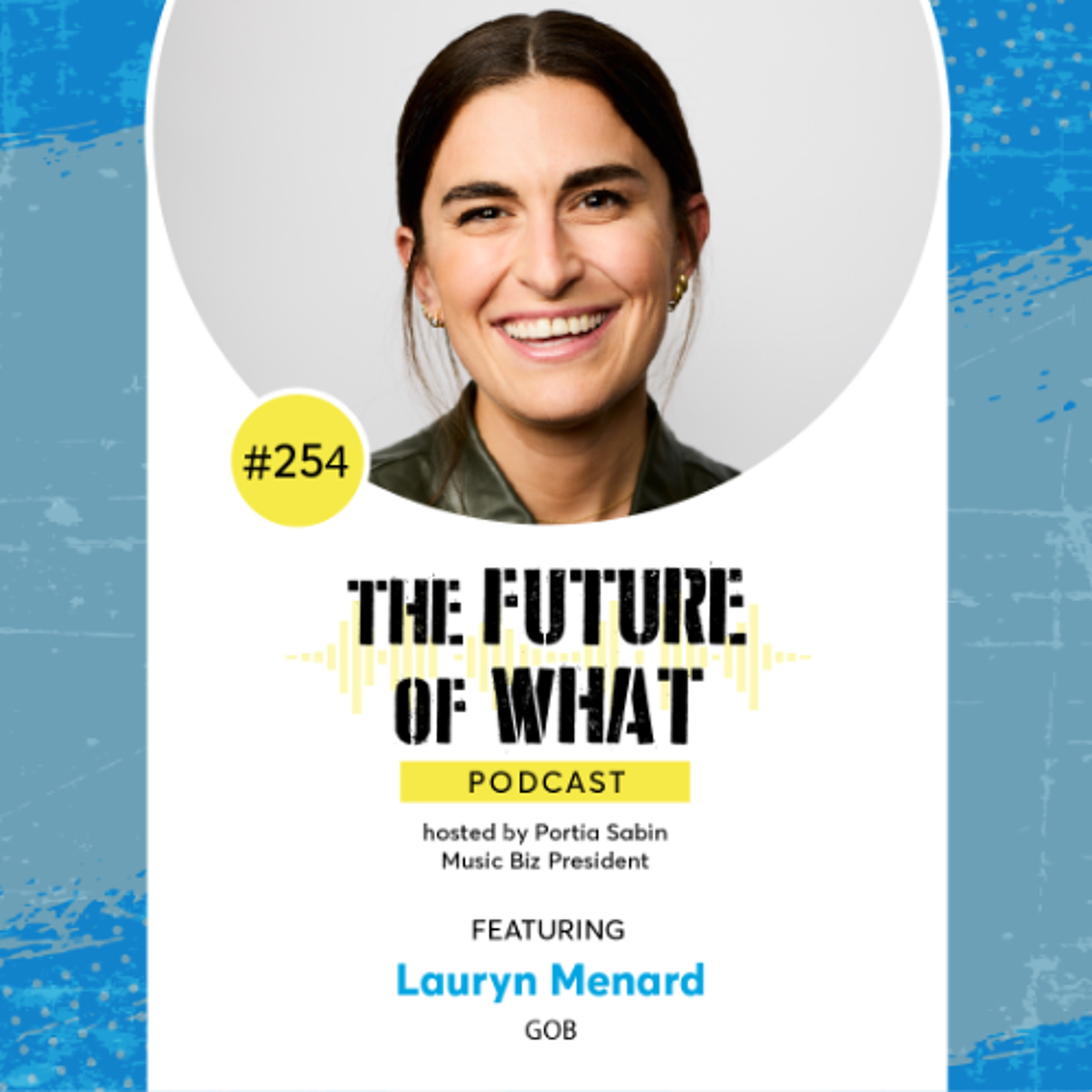 Episode #254 — Hear from Lauryn Menard, Creator of the GOB Sustainable Earplug Brand!