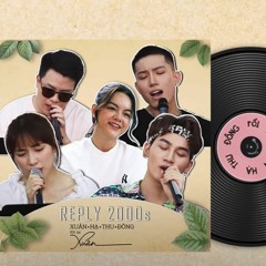 Reply 2000s  Nhạc XUÂN HẠ THU ĐÔNG RỒI LẠI XUÂN