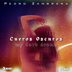 QHM1091 - Pedro Zambrana - Cueros Oscuros (My Dark Drums) (Radio Edit)