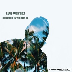 Reload You _ Luis Weyers _ Drehpunkt Records.