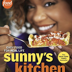[Access] EPUB 🖊️ Sunny's Kitchen: Easy Food for Real Life: A Cookbook by  Sunny Ande
