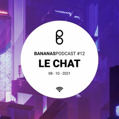 BananasPodcast #12 - Le Chat - Before going to work