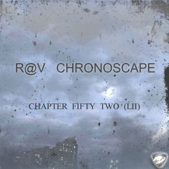ChronoScape Chapter Fifty Two (LII)