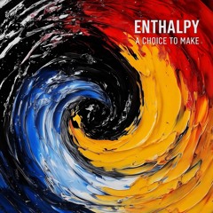 ENTHALPY - The Way
