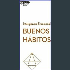 (<E.B.O.O.K.$) ⚡ Buenos hábitos (Serie Inteligencia Emocional HBR) (Spanish Edition) [K.I.N.D.L.E]