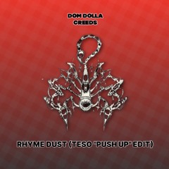 Dom Dolla x Creeds - Rhyme Dust (TESO "Push Up" Edit)