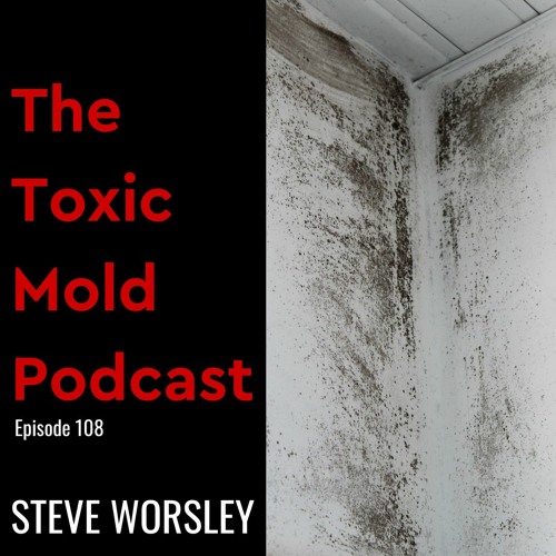 EP 108: What are the Worst Mold Types?