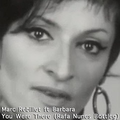 Marc Rebillet ft Barbara - You Were There (Rafa Nunes Bottleg)