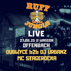 01 - Dubwyce b2b Urbanz - Ruff In the Jungle at Waggon Offenbach - 27.06.25