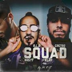 A.L.A Ft. Klay , El Castro , Nastysh!!t - SQUAD   Prod. Mr H YT0 2022