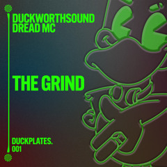 Duckworthsound & Dread MC - The Grind (OUT NOW)