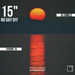 NO DAY OFF Episode 10 (by  Dj Sonels)
