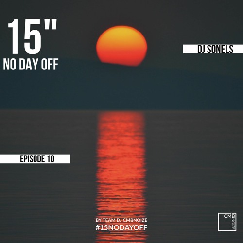 NO DAY OFF Episode 10 (by  Dj Sonels)