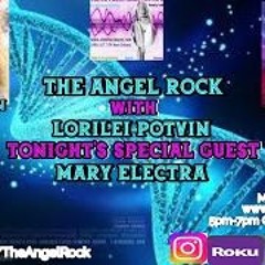 The Angel Rock With  Lorilei Potvin & Special Guest Mary Electra