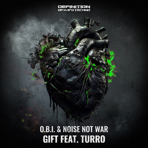 O.B.I. & Noise Not War - Gift Feat. TURRO (Original Mix) DOHT045